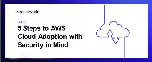 5 Steps to AWS Cloud Adoption with Security in Mind 